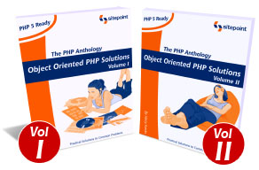 The PHP Anthology: Object Oriented PHP Solutions